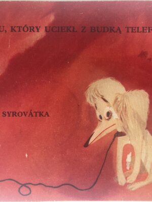 Children’s book "About the dog that ran away with the telephone booth"