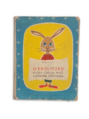 O Króliczku który chciał mieć czerwone skrzydełka